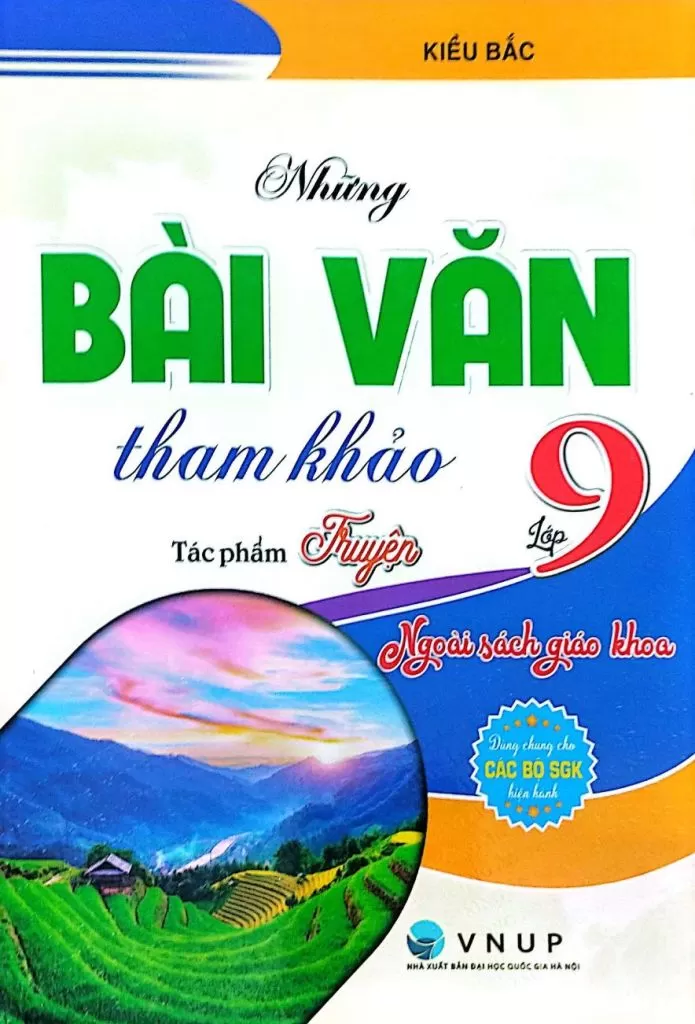 NHỮNG BÀI VĂN THAM KHẢO LỚP 9 - TÁC PHẨM TRUYỆN NGOÀI SÁCH GIÁO KHOA (Dùng chung cho các bộ SGK hiện hành)